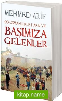 Başımıza Gelenler 93 Osmanlı-Rus Harbi