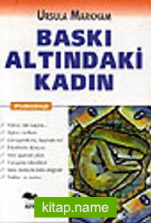 Baskı Altındaki Kadın