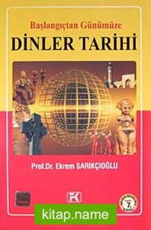 Başlangıçtan Günümüze Dinler Tarihi