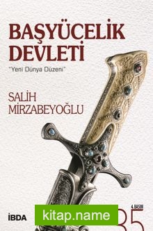 Başyücelik Devleti  Yeni Dünya Düzeni