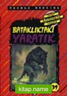 Bataklıktaki Yaratık (39.kitap)