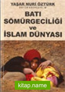 Batı Sömürgeciliği ve İslam Dünyası