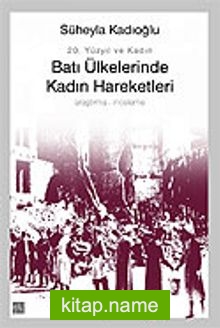 Batı Ülkelerinde Kadın Hareketleri / 20. Yüzyıl ve Kadın