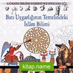 Batı Uygarlığının Temelindeki İslam Bilimi (VCD)