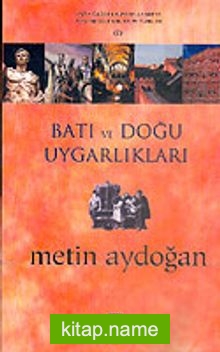 Batı ve Doğu Uygarlıkları