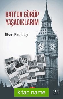 Batı’da Görüp Yaşadıklarım