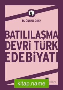 Batılılaşma Devri Türk Edebiyatı