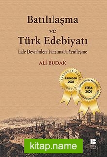 Batılılaşma ve Türk Edebiyatı-Lale Devri’nden Tanzimat’a Yenileşme