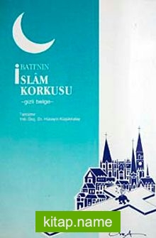 Batı’nın İslam Korkusu