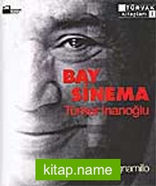 Bay Sinema / Türker İnanoğlu