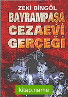 Bayrampaşa Cezaevi Gerçeği