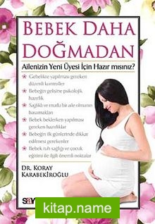 Bebek Daha Doğmadan  Ailenizin Yeni Üyesi İçin Hazır mısınız?