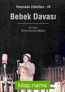 Bebek Davası / Yassıada Zabıtları-4