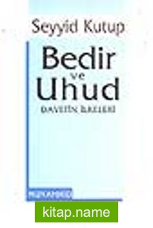 Bedir ve Uhud Davetin İlkeleri