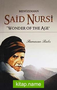 Bediüzzaman Said Nursi  Wonder Of the Age