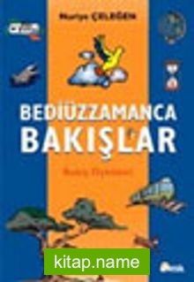 Bediüzzamanca Bakışlar (Bakış Öyküleri)