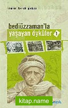 Bediüzzaman’la Yaşayan Öyküler / 1