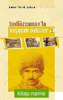 Bediüzzaman’la Yaşayan Öyküler / 2