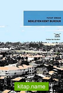 Bekleyen Kent Burdur