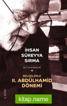 Belgelerle 2. Abdülhamid Dönemi