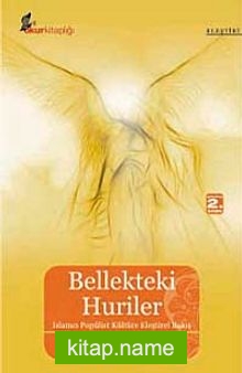 Bellekteki Huriler / İslamcı Popülist Kültüre Eleştirel Bakış