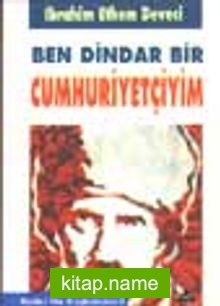 Ben Dindar Bir Cumhuriyetçiyim