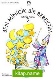 Ben Minicik Bir Bebektim – 2