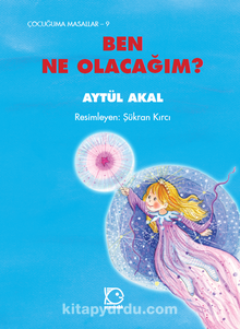 Ben Ne Olacağım?