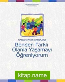 Benden Farklı Olanla Yaşamayı Öğreniyorum