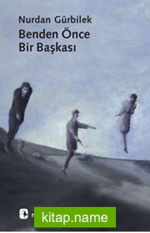 Benden Önce Bir Başkası