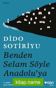 Benden Selam Söyle Anadolu’ya (Ciltsiz)