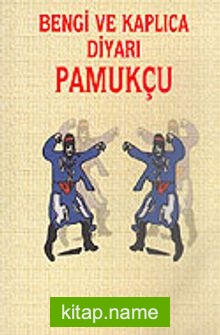 Bengi ve Kaplıca Diyarı Pamukçu (2-H-16)