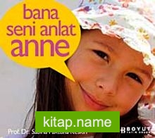 Beni Tanımanı İstedim / Bana Seni Anlat Anne