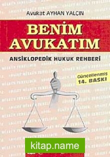 Benim Avukatım Ansiklopedik Hukuk Rehberi