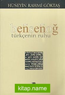 Bensenoğ Türkçenin Ruhu