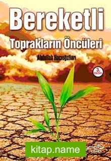 Bereketli Toprakların Öncüleri