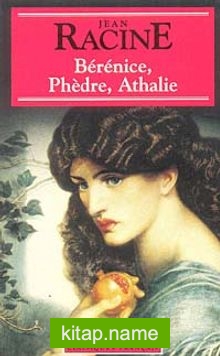 Berenice, Phedre, Athalie