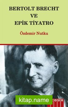 Bertolt Brecht ve Epik Tiyatro