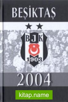 Beşiktaş Ajanda 2004 / Resimli