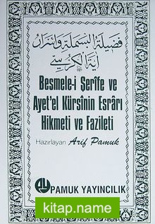 Besmele-i Şerife ve Ayet’el Kürsinin Esrarı Hikmeti ve Fazileti (DUA-018) cep boy