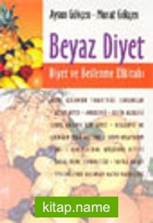 Beyaz Diyet/Diyet ve Beslenme Elkitabı