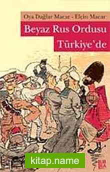 Beyaz Rus Ordusu Türkiye’de