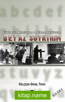 Beyaz Soykırım  Türkiye’nin Asimilasyon ve Dilkırım Politikaları