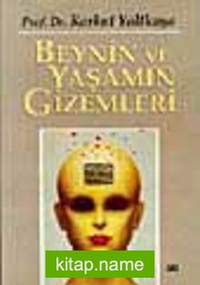 Beynin Ve Yaşamın Gizemleri