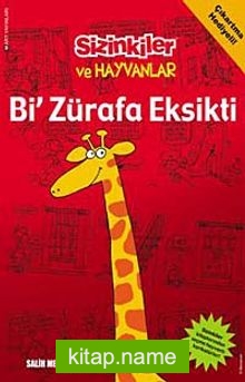 Bi’ Zürafa Eksikti / Sizinkiler ve Hayvanlar