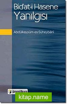 Bid’at-i Hasene Yanılgısı