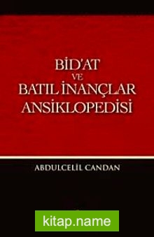 Bid’at ve Batıl İnançlar Ansiklopedisi