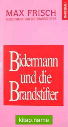 Bidermann ile Kundakçılar Bidermann Und Die Brandstifter