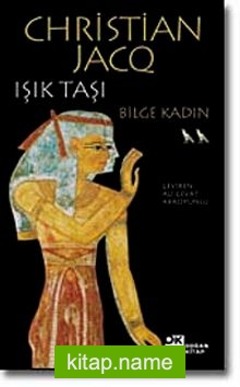 Bilge Kadın / Işık Taşı II