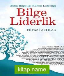 Bilge Liderlik Aklın Bilgeliği Kalbin Liderliği